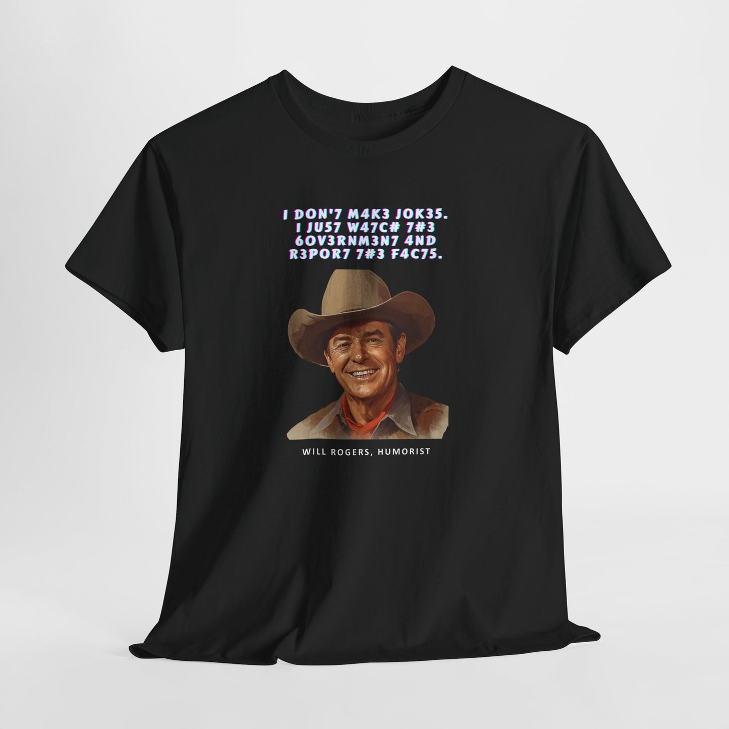 Legendary Will Rogers Unisex Tee with Thoughtful Leet Quote