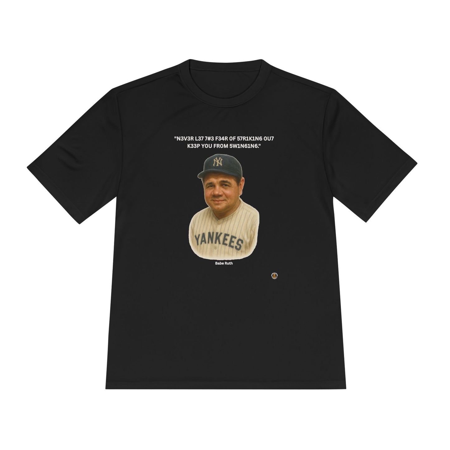 Babe Ruth Baseball Leet Quote on Performance Tee