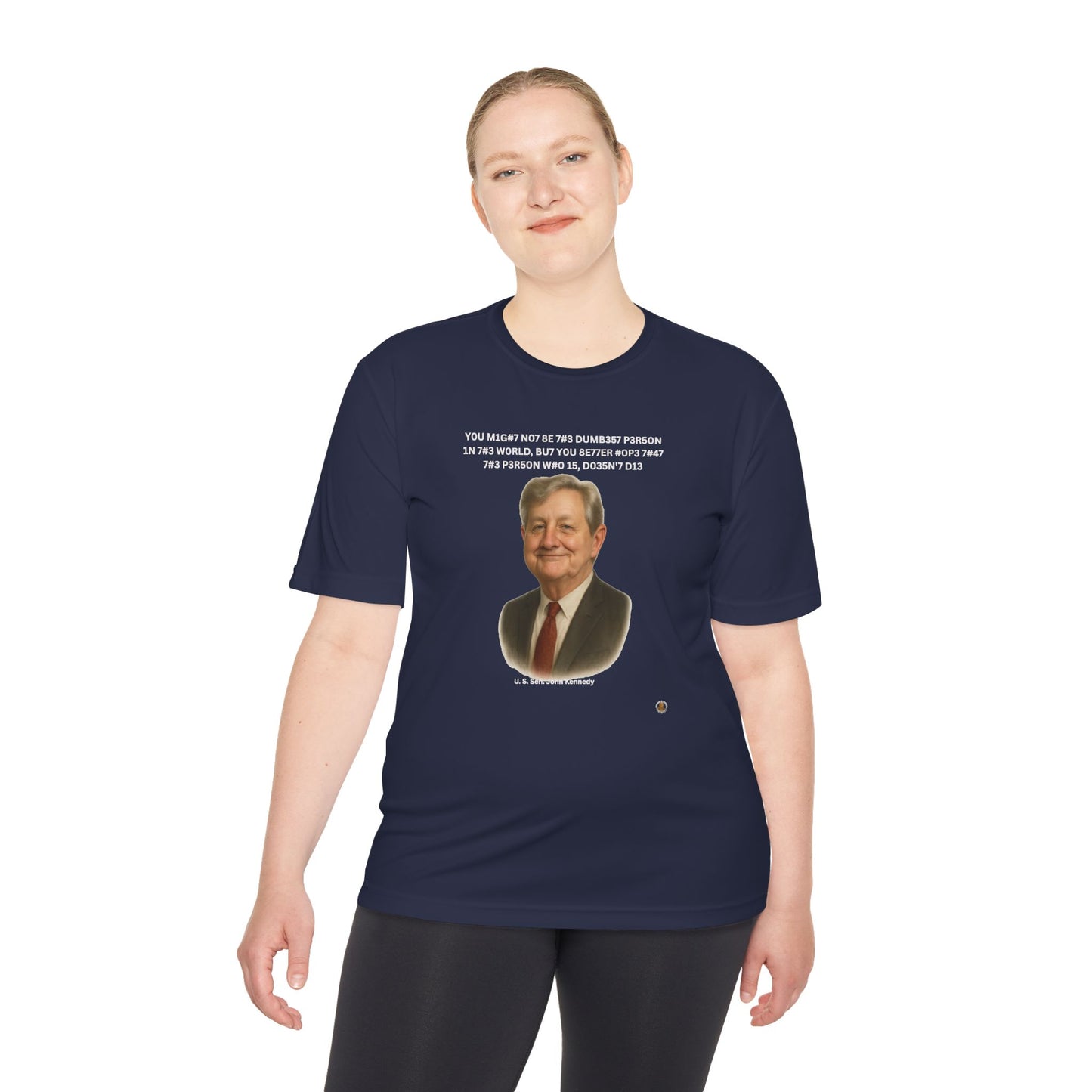 Sen. John Kennedy Leet Quote on Performance Tee