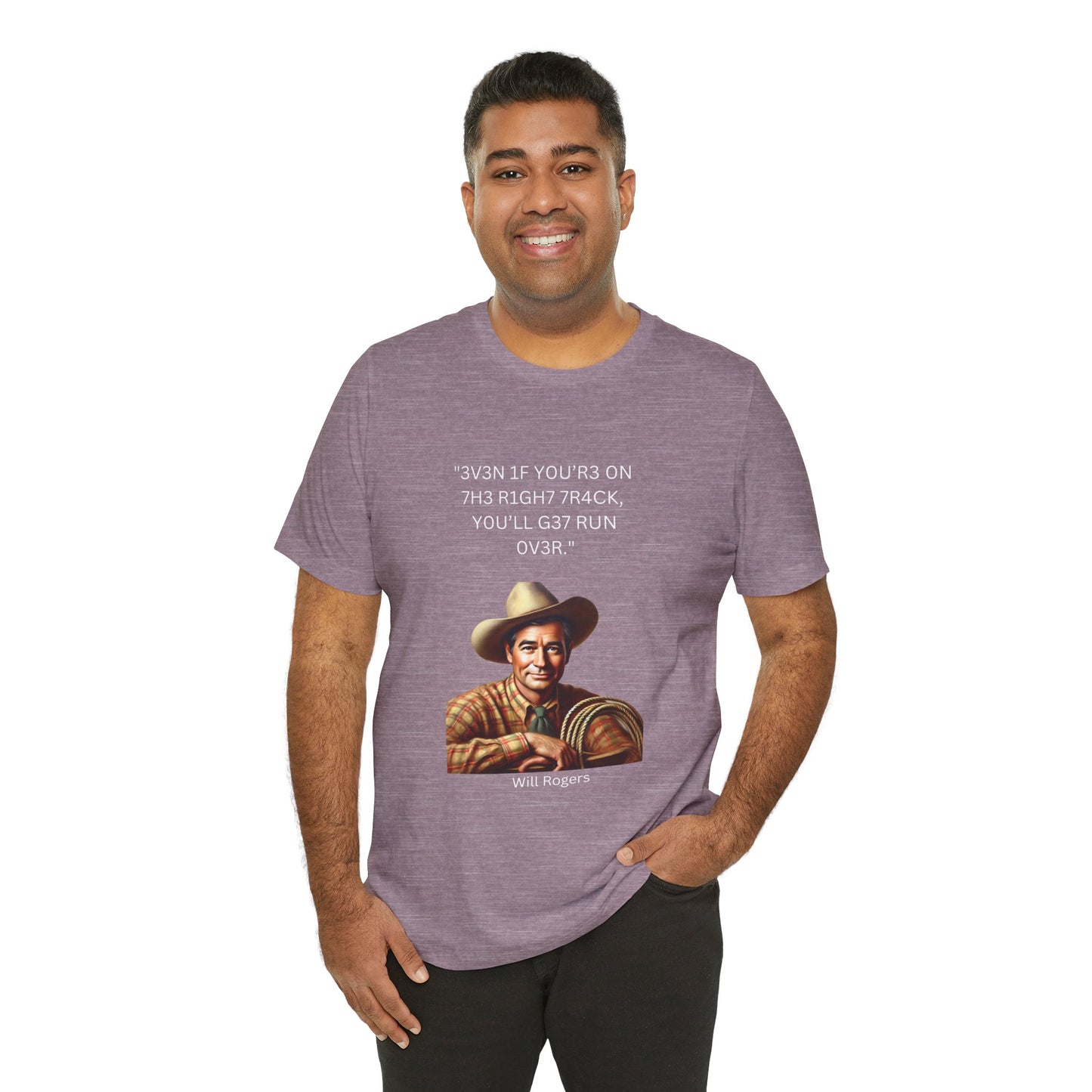 Will Rogers Right Track Leet Quote Unisex 100% Cotton Tee