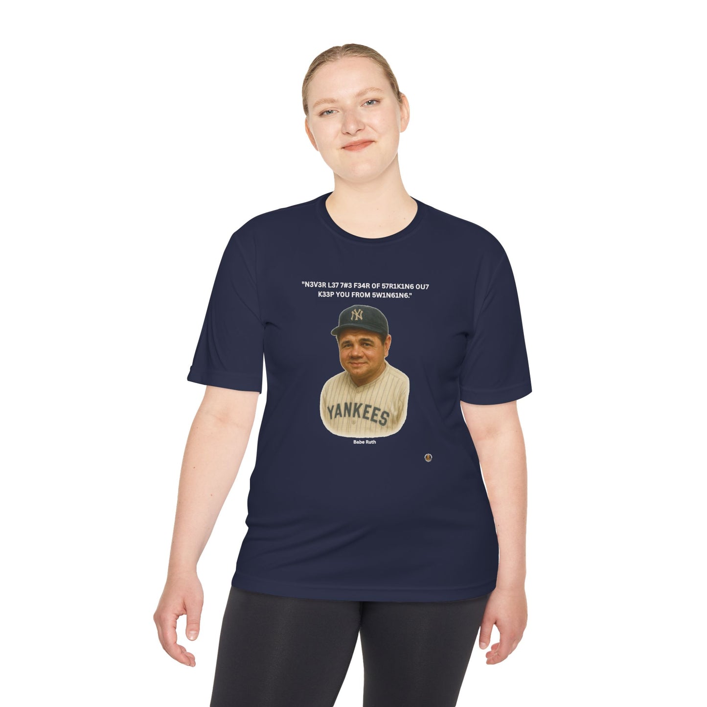 Babe Ruth Baseball Leet Quote on Performance Tee