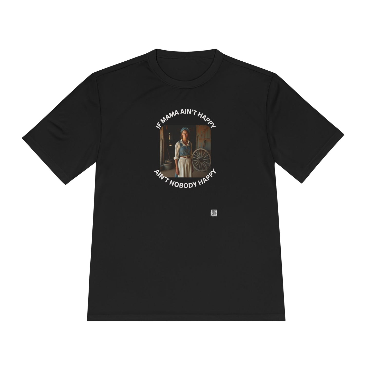 If Mama Ain't Happy on Dark Performance Tee