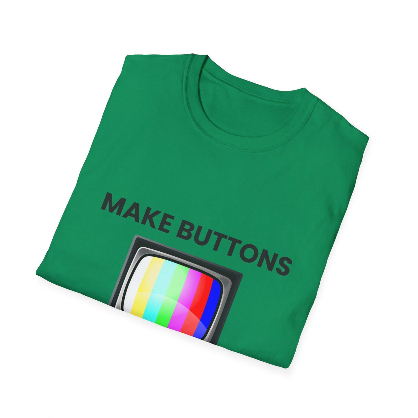 Make Buttons Great Again Retro TV on Unisex Softstyle Tee