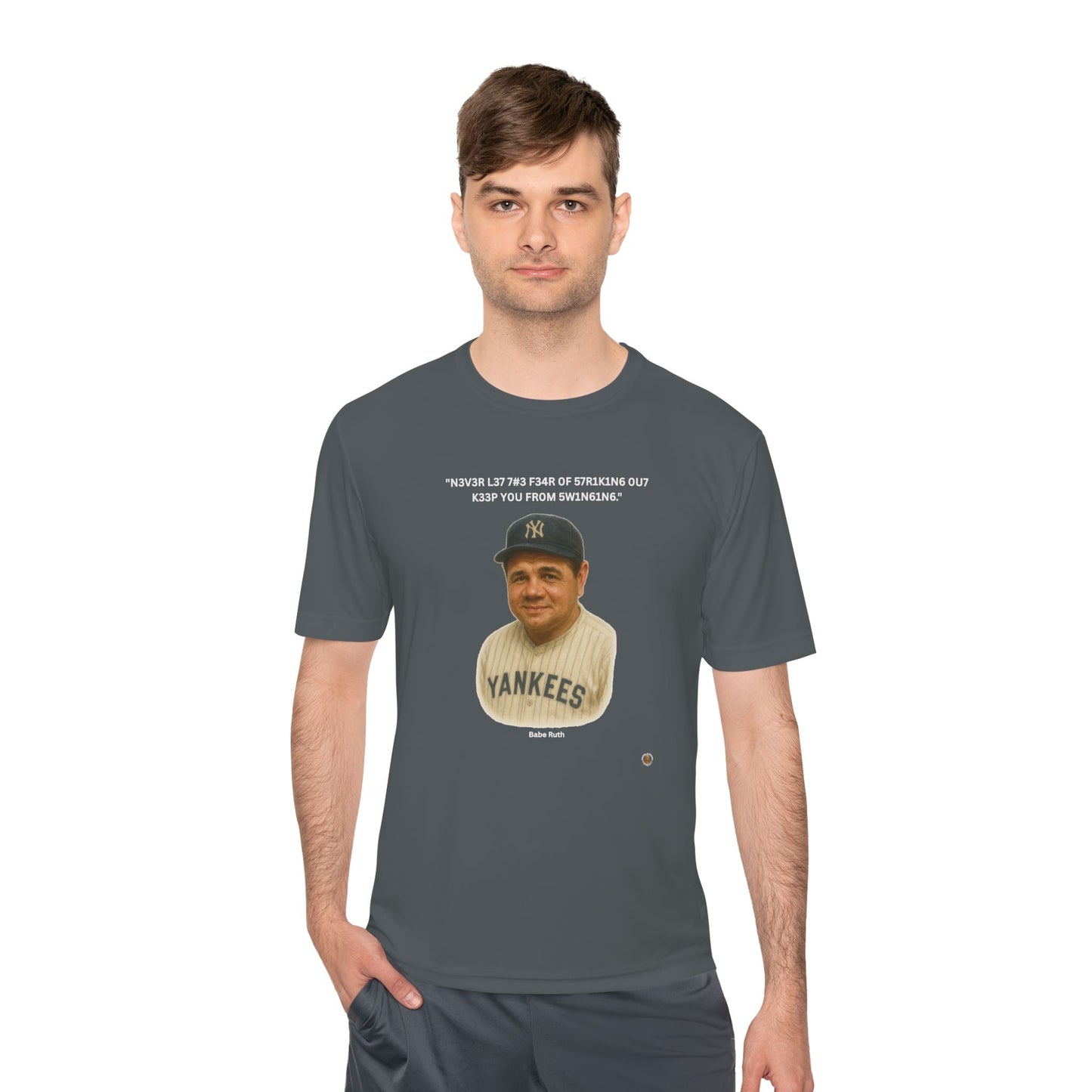 Babe Ruth Baseball Leet Quote on Performance Tee
