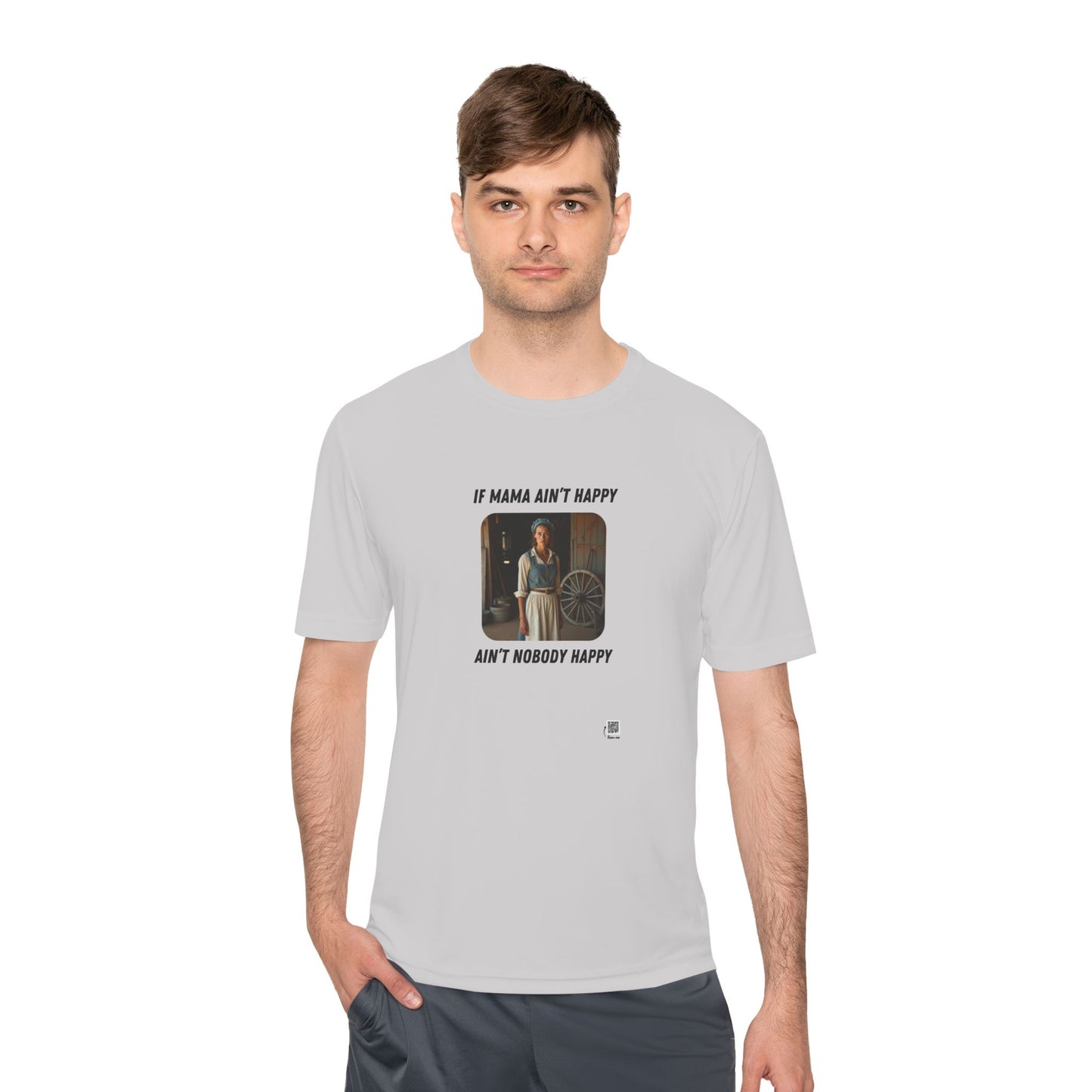 If Mama Ain't Happy on Light Performance Tee