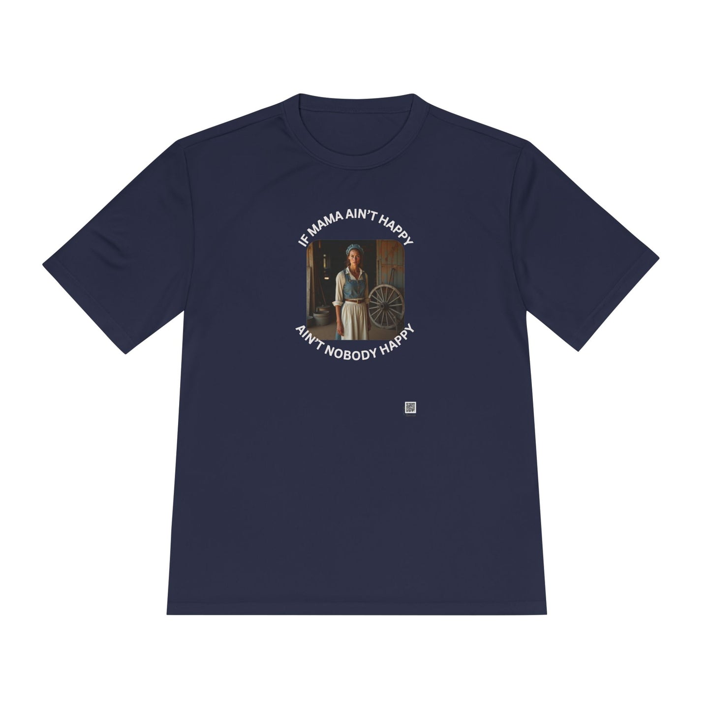 If Mama Ain't Happy on Dark Performance Tee