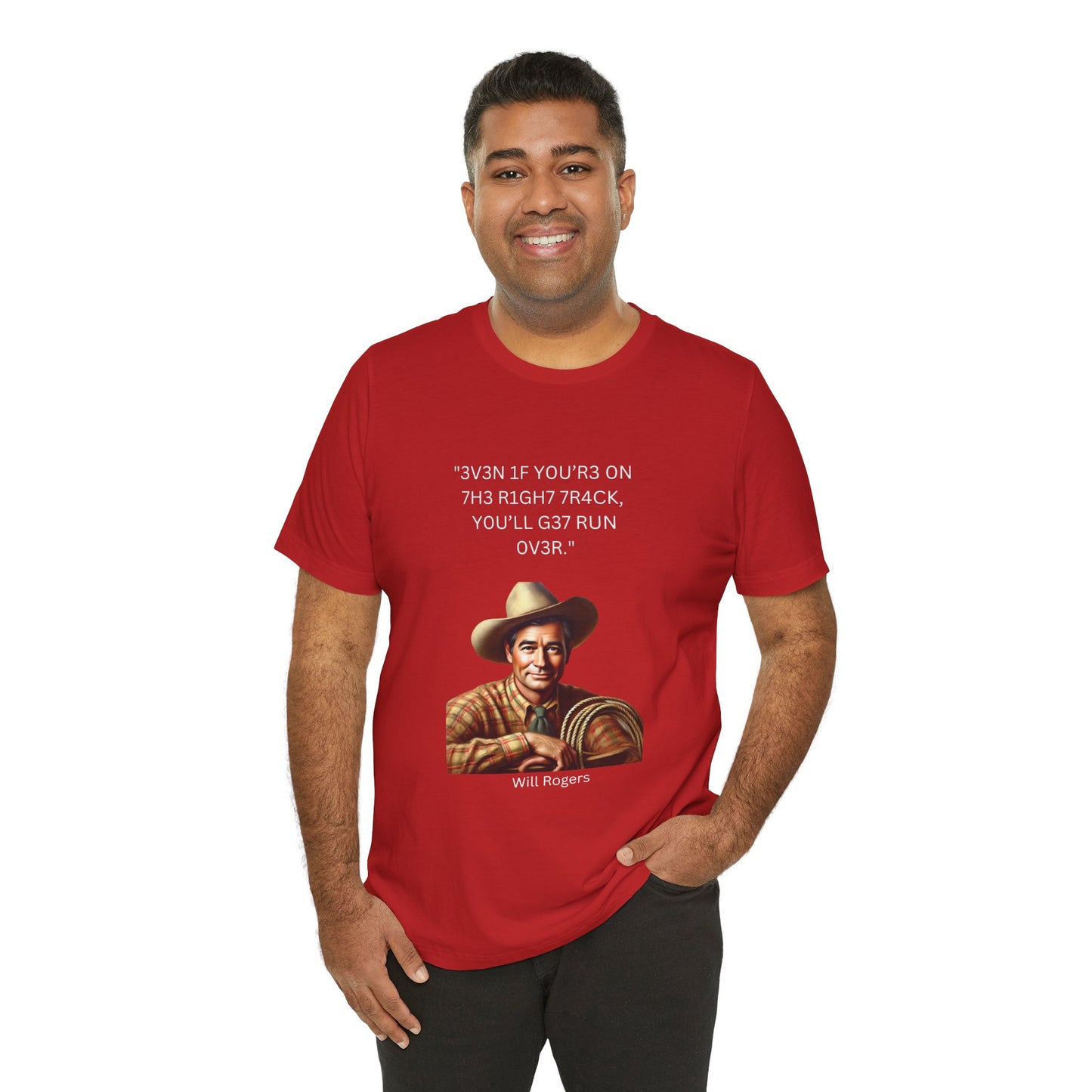 Will Rogers Right Track Leet Quote Unisex 100% Cotton Tee