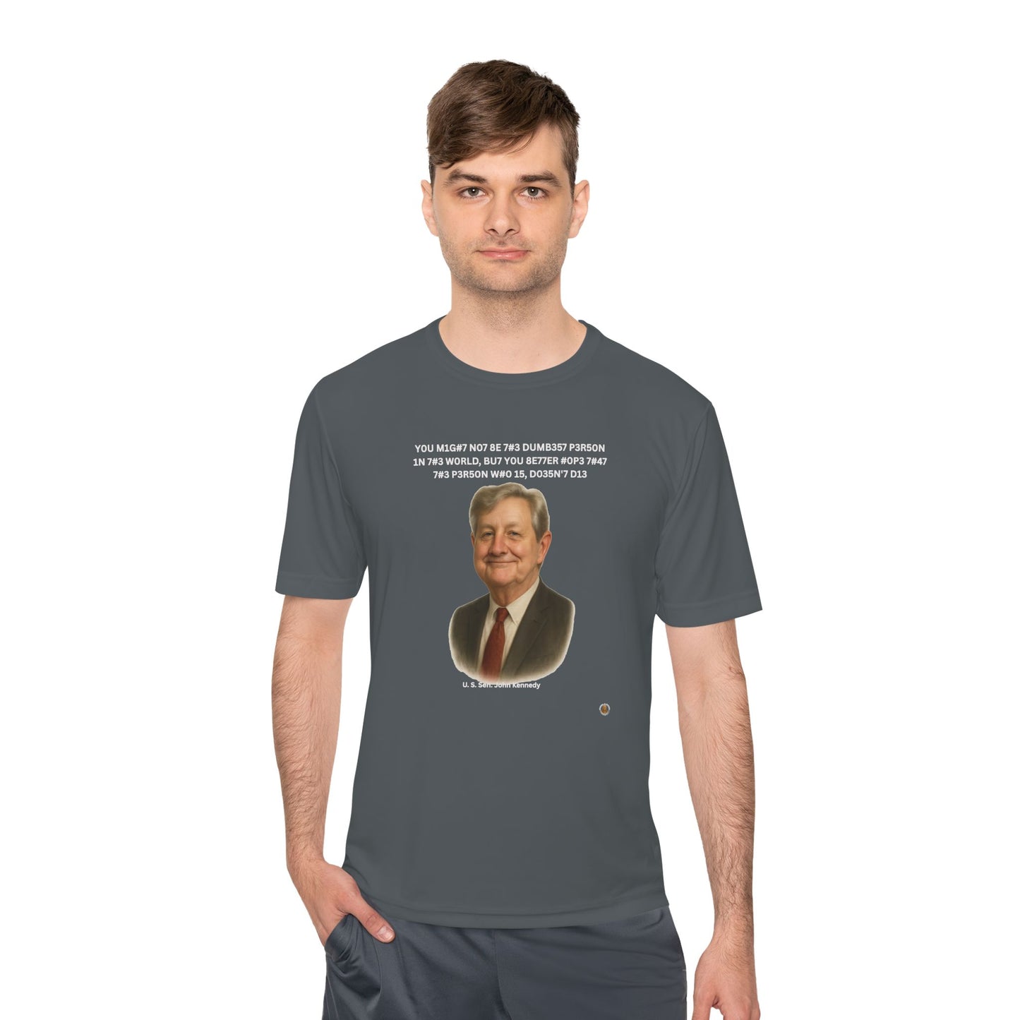 Sen. John Kennedy Leet Quote on Performance Tee