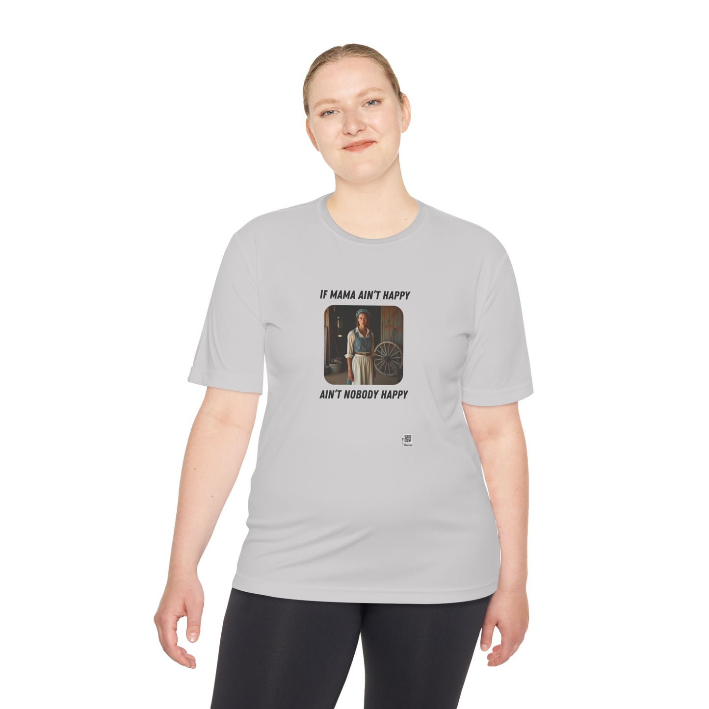 If Mama Ain't Happy on Light Performance Tee