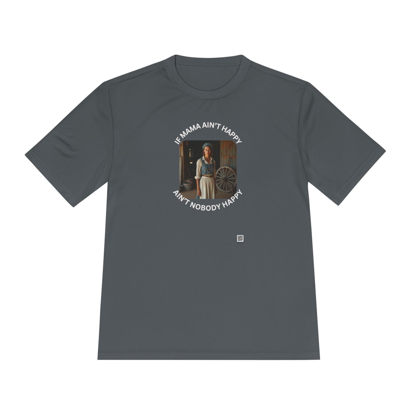 If Mama Ain't Happy on Dark Performance Tee