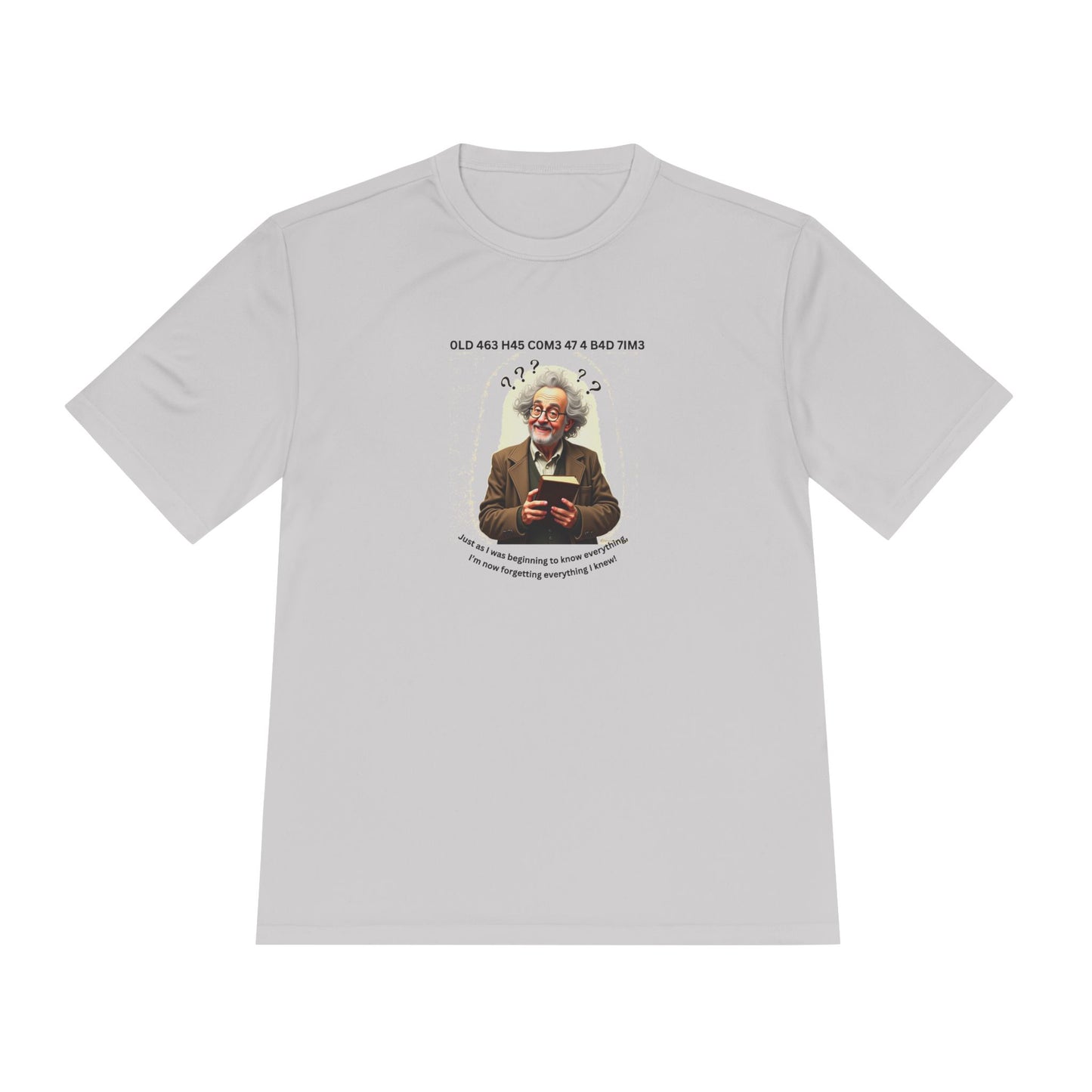 Gray Hair Senior Moments on Lighter Colored Performance Tees
