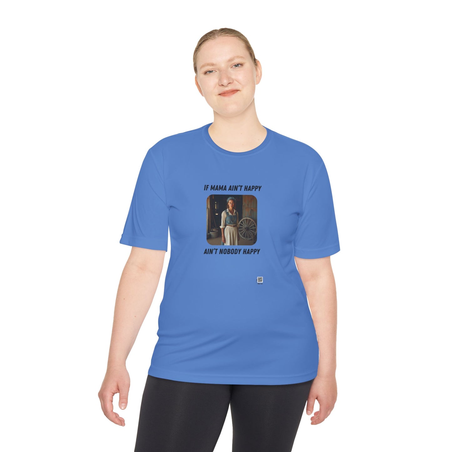 If Mama Ain't Happy on Light Performance Tee