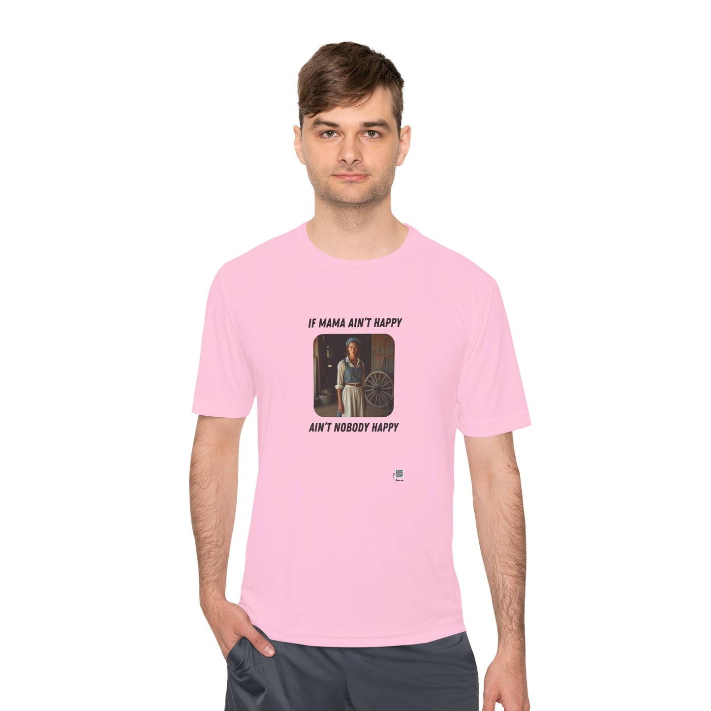 If Mama Ain't Happy on Light Performance Tee
