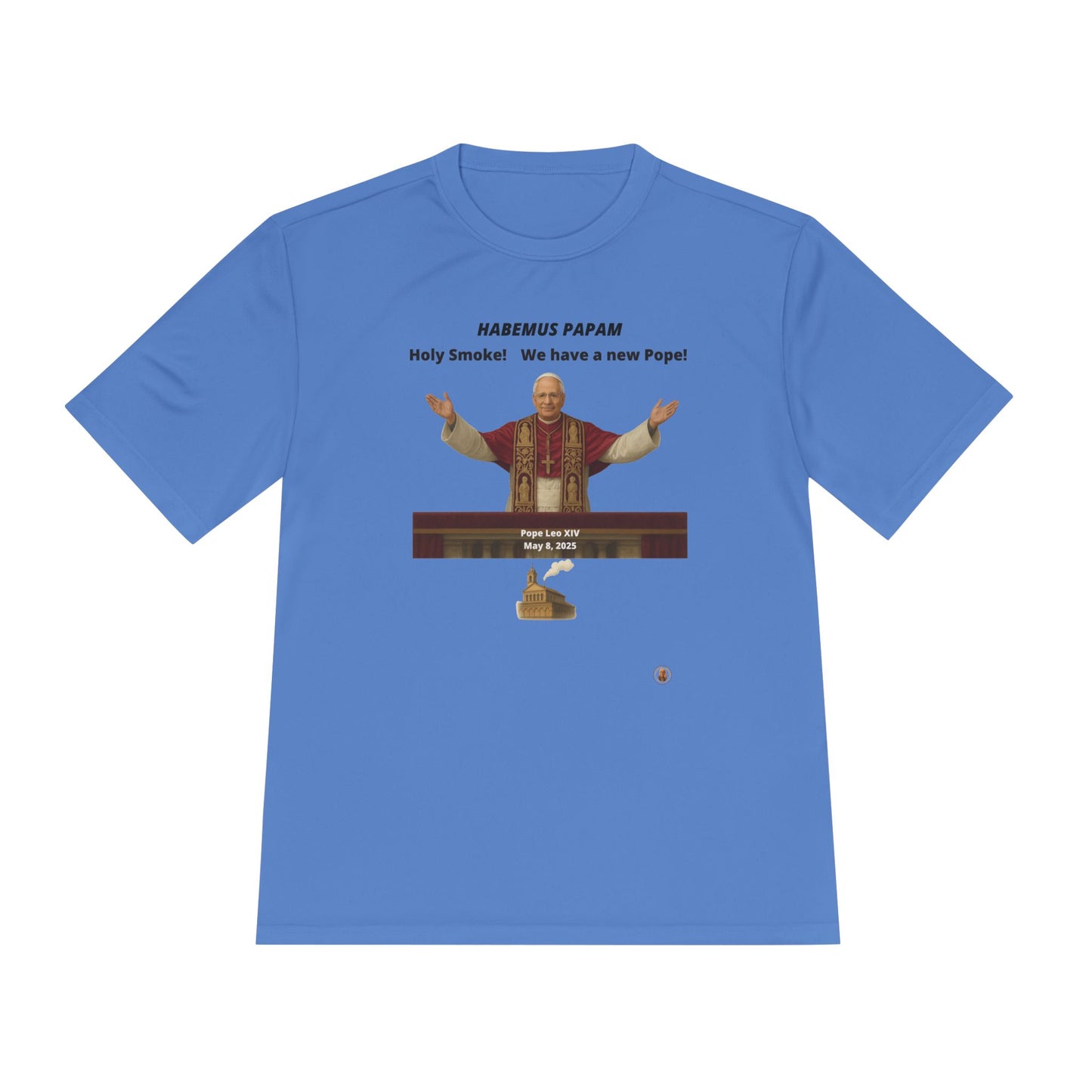 Habemus Papam - Holy Smoke! on Light Performance Tee
