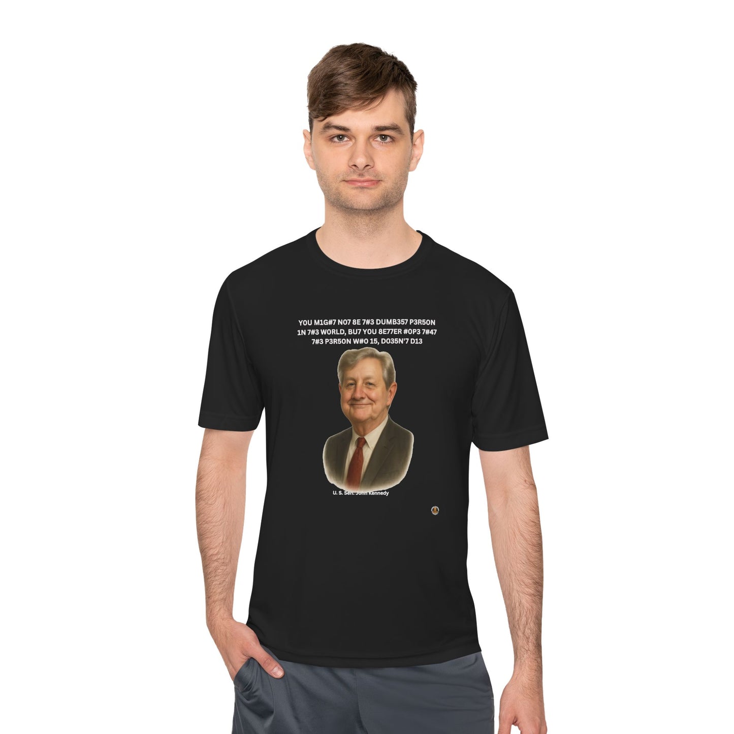 Sen. John Kennedy Leet Quote on Performance Tee