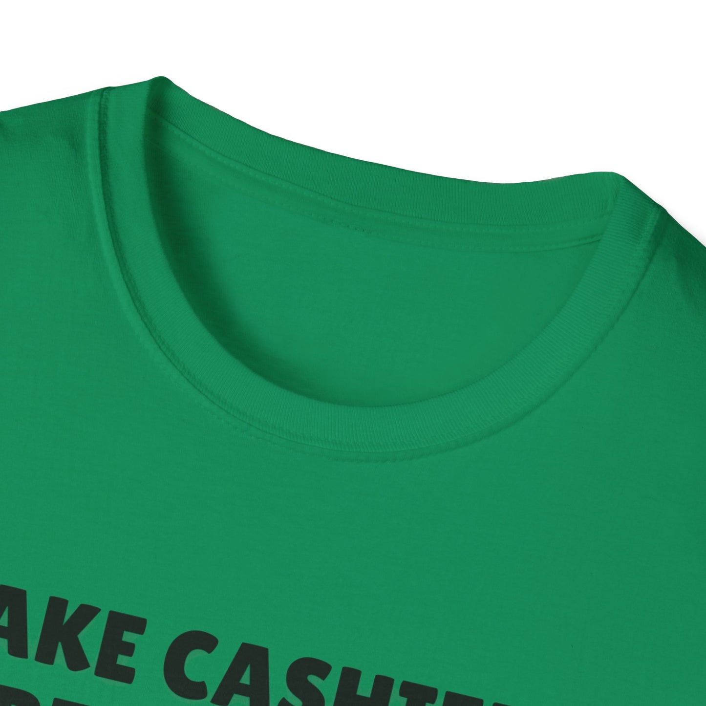 Make Cashiers Great Again - Unisex Softstyle T-Shirt