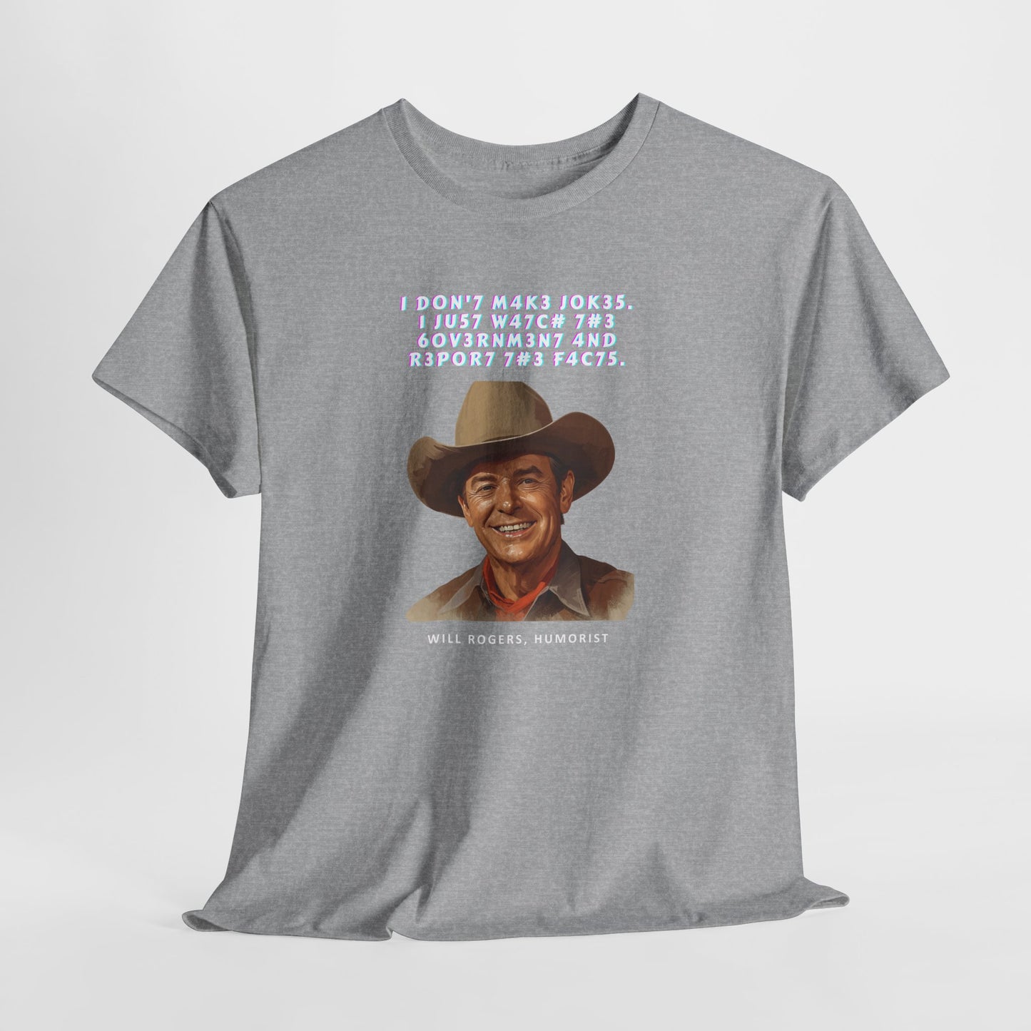 Legendary Will Rogers Unisex Tee with Thoughtful Leet Quote