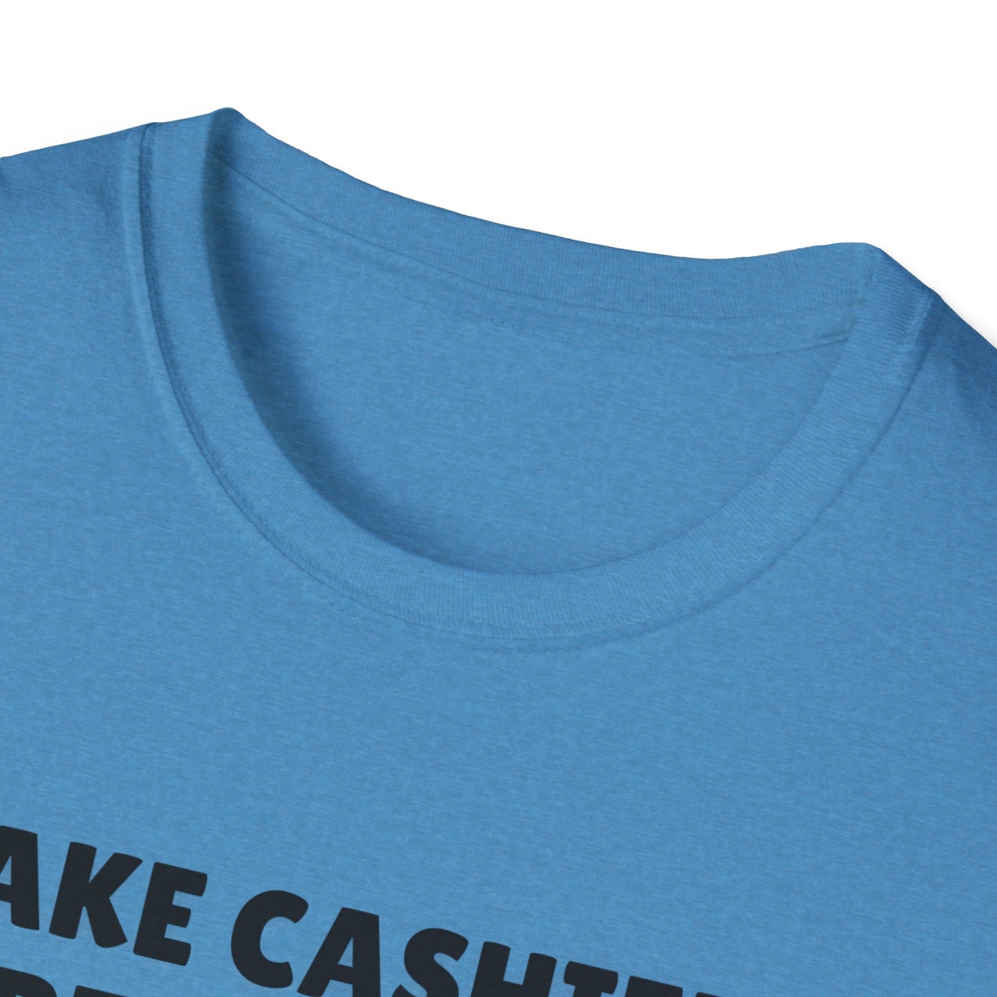 Make Cashiers Great Again - Unisex Softstyle T-Shirt