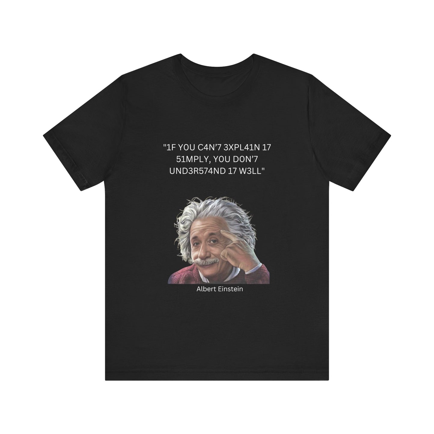 Einstein Understanding Leet Quote on Dark 100% Cotton Tee
