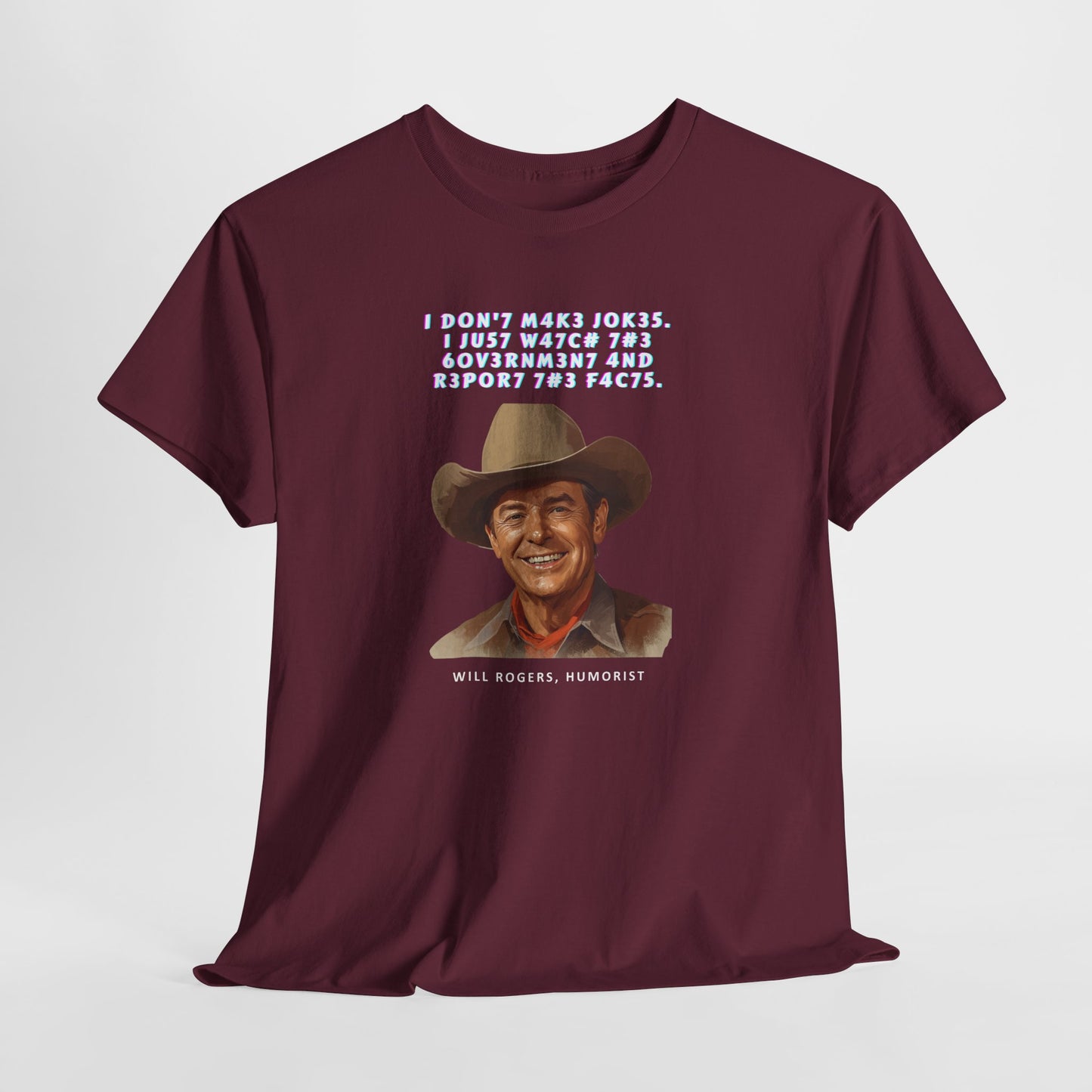 Legendary Will Rogers Unisex Tee with Thoughtful Leet Quote