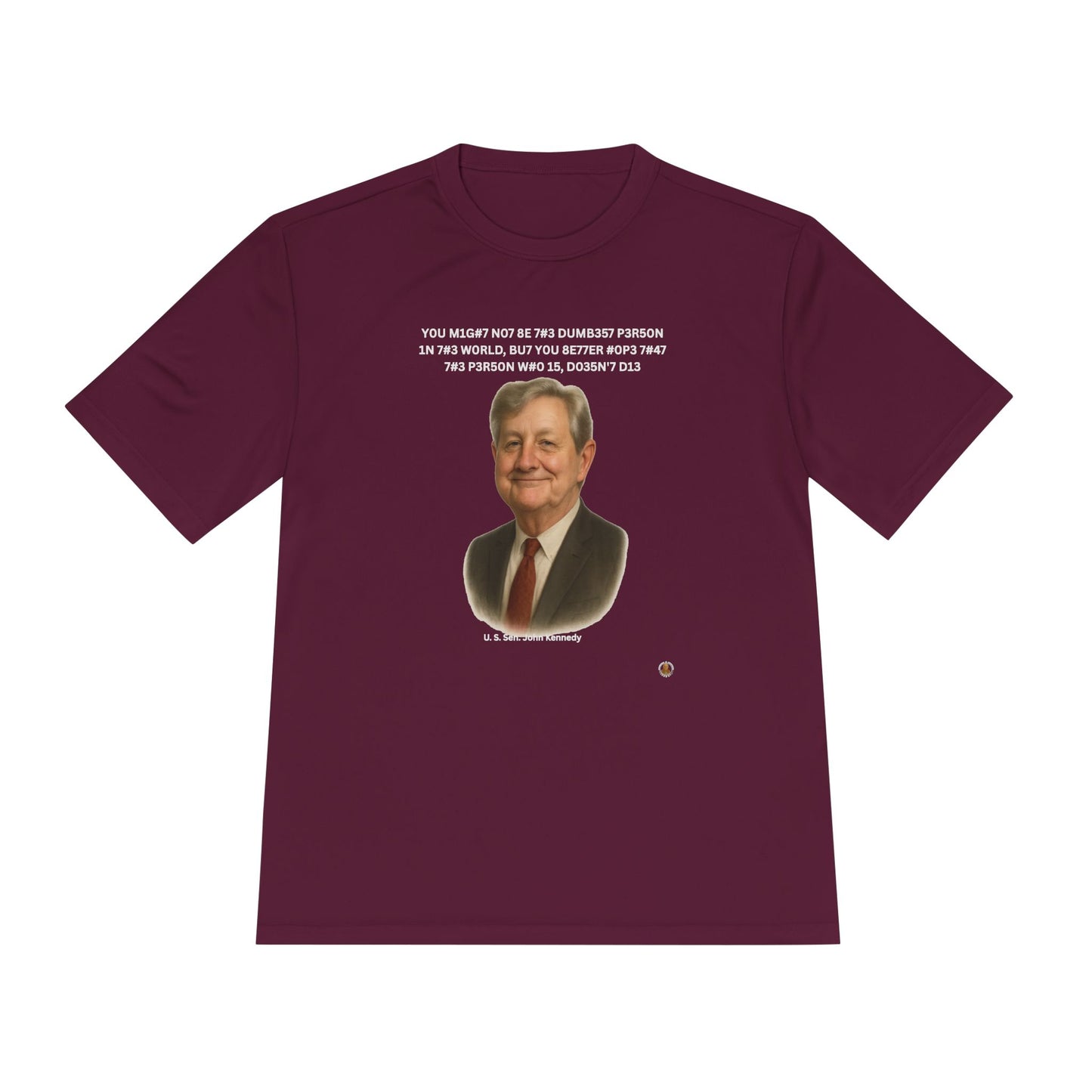 Sen. John Kennedy Leet Quote on Performance Tee