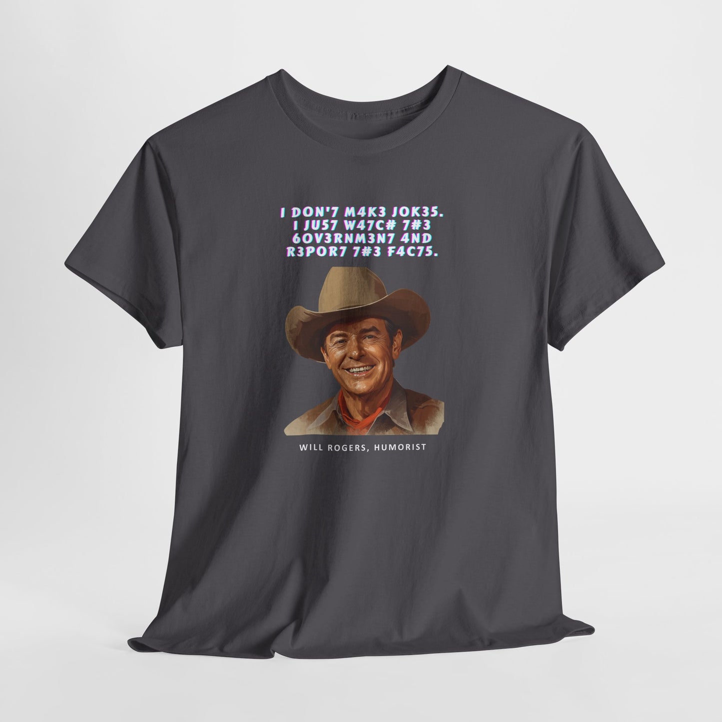 Legendary Will Rogers Unisex Tee with Thoughtful Leet Quote