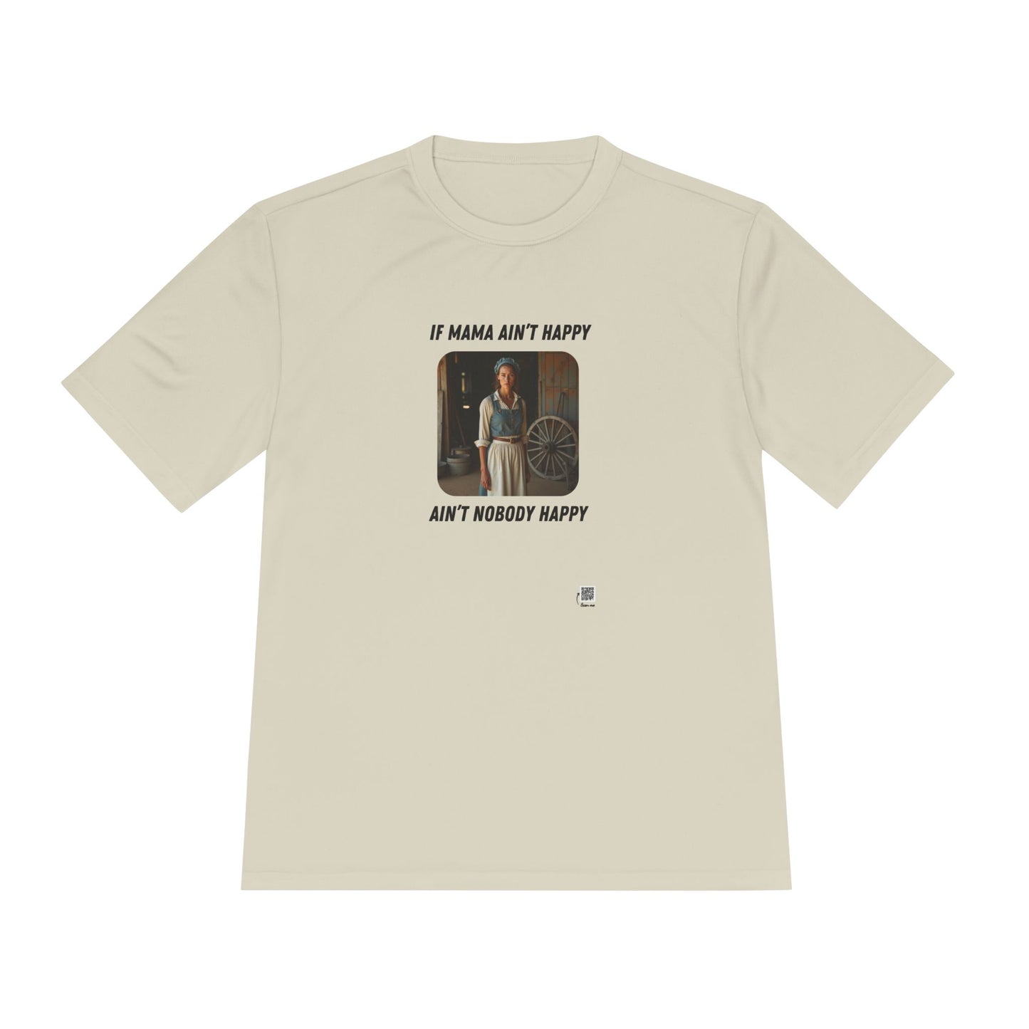 If Mama Ain't Happy on Light Performance Tee