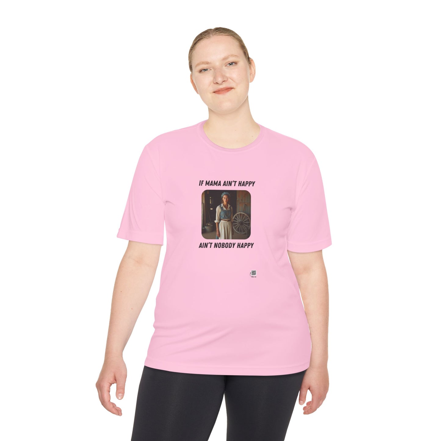 If Mama Ain't Happy on Light Performance Tee