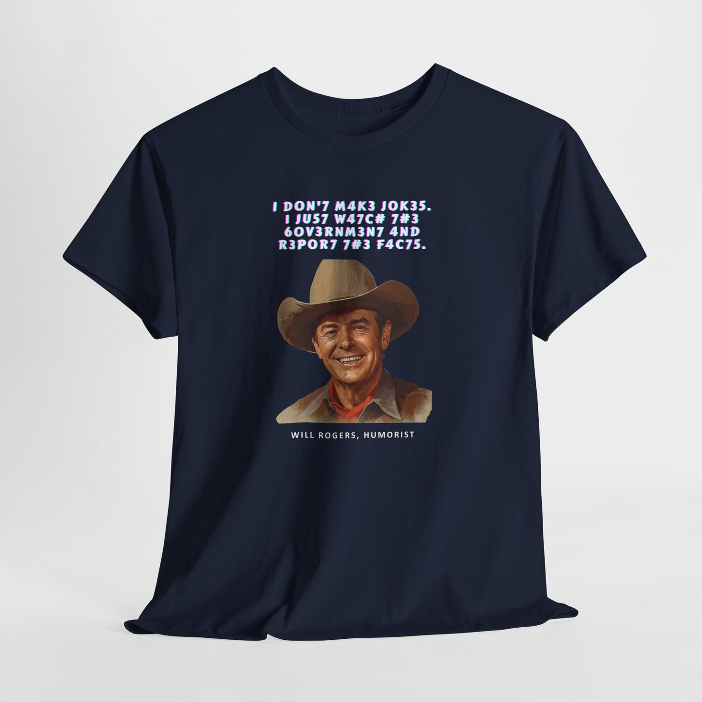Legendary Will Rogers Unisex Tee with Thoughtful Leet Quote