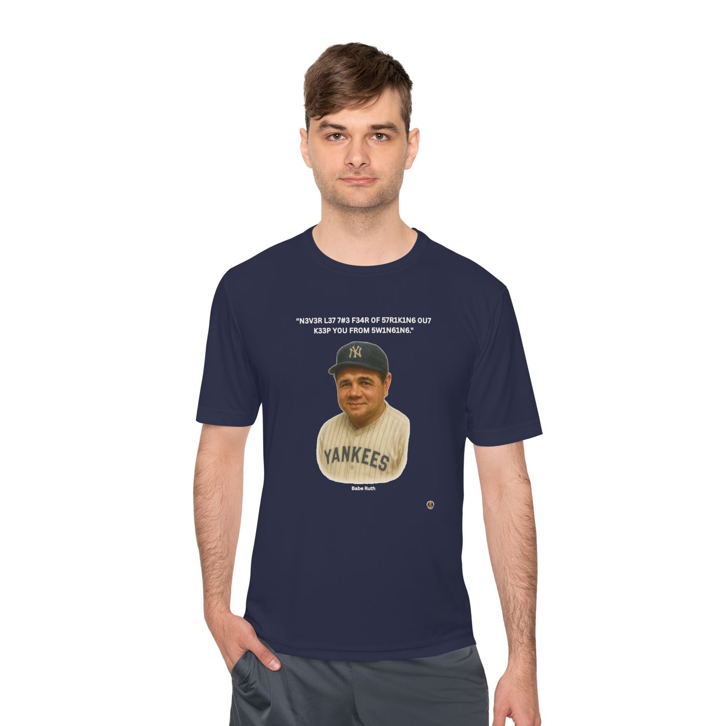 Babe Ruth Baseball Leet Quote on Performance Tee