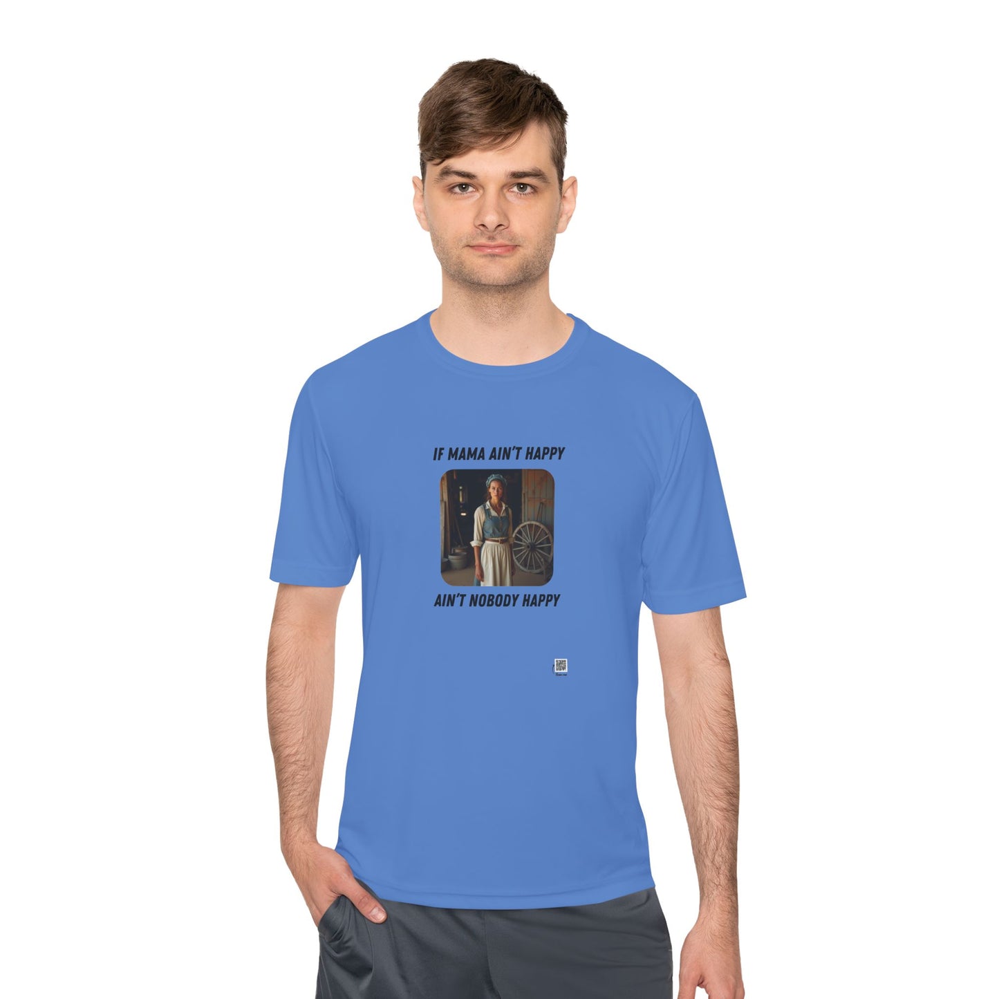 If Mama Ain't Happy on Light Performance Tee