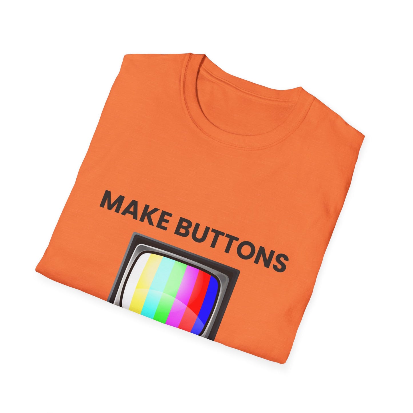 Make Buttons Great Again Retro TV on Unisex Softstyle Tee