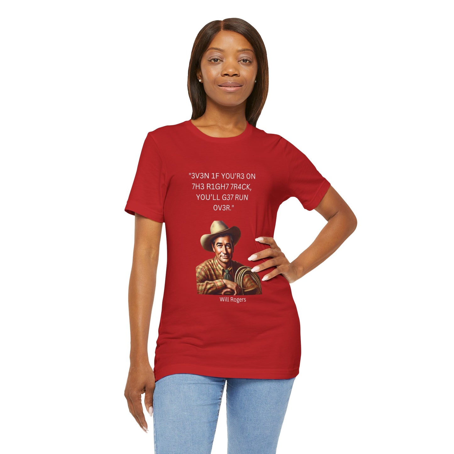 Will Rogers Right Track Leet Quote Unisex 100% Cotton Tee