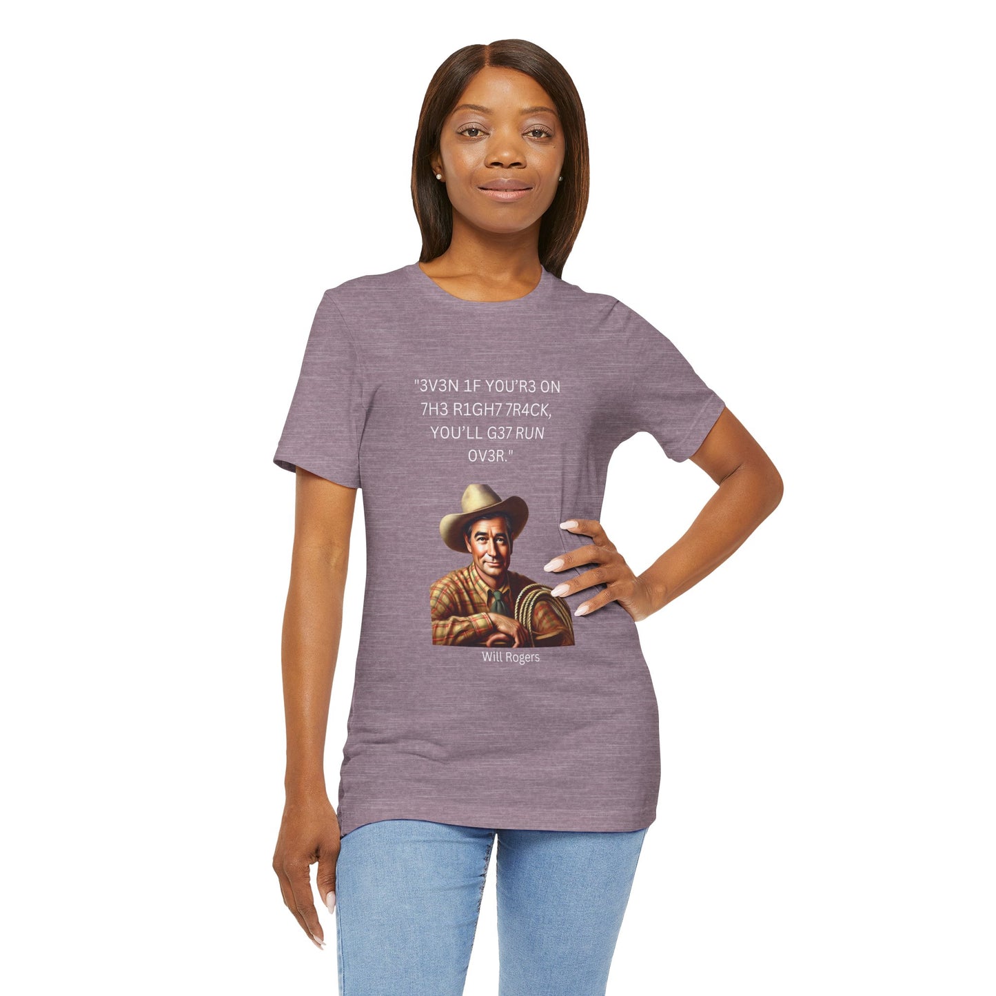 Will Rogers Right Track Leet Quote Unisex 100% Cotton Tee
