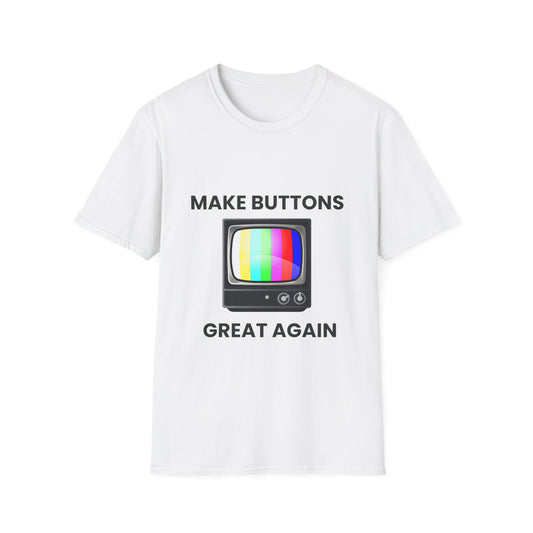 Make Buttons Great Again Retro TV on Unisex Softstyle Tee