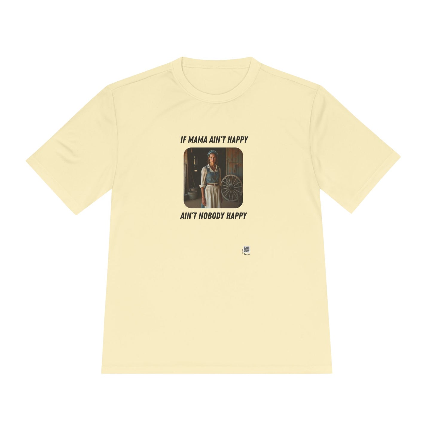 If Mama Ain't Happy on Light Performance Tee
