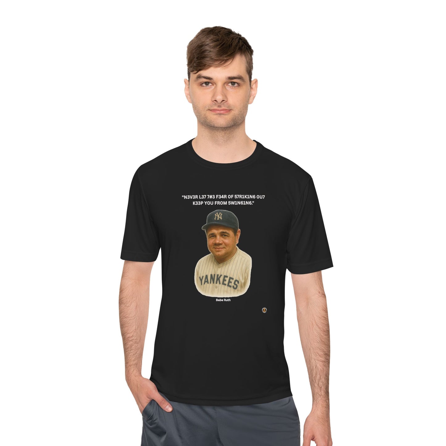 Babe Ruth Baseball Leet Quote on Performance Tee