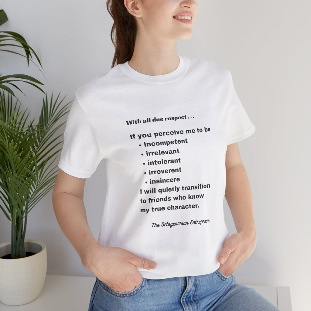 Respectful Statement Unisex Short Sleeve Tee - Inspirational Quote Shirt