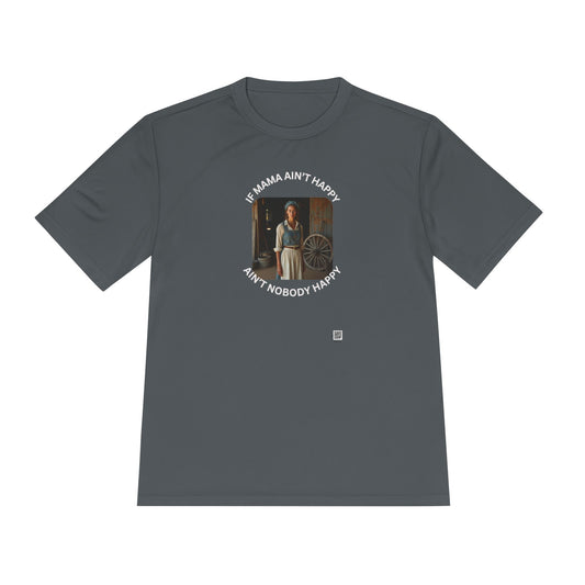 If Mama Ain't Happy on Dark Performance Tee