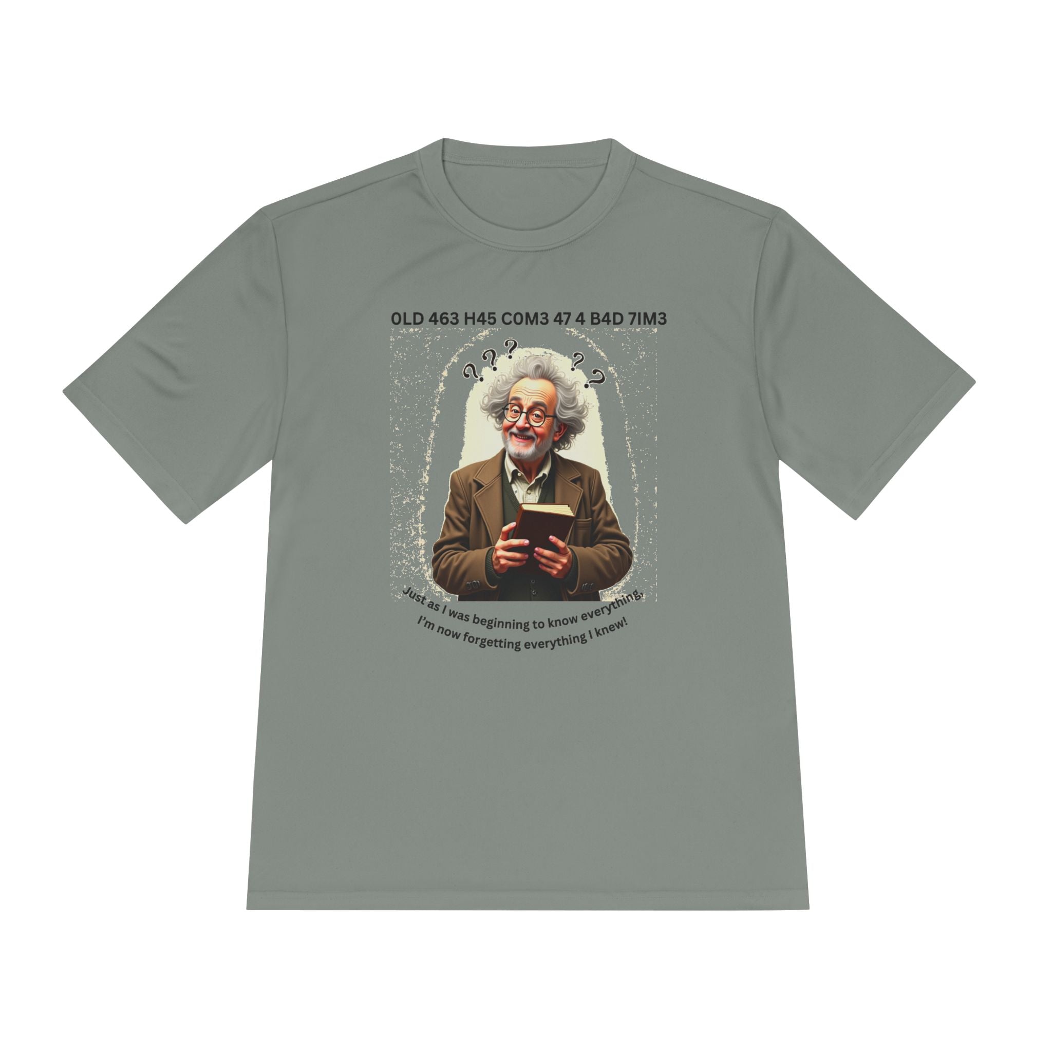 Gray Haired Man has his Senior Moments - Aging Ain't Easy Performance Tee