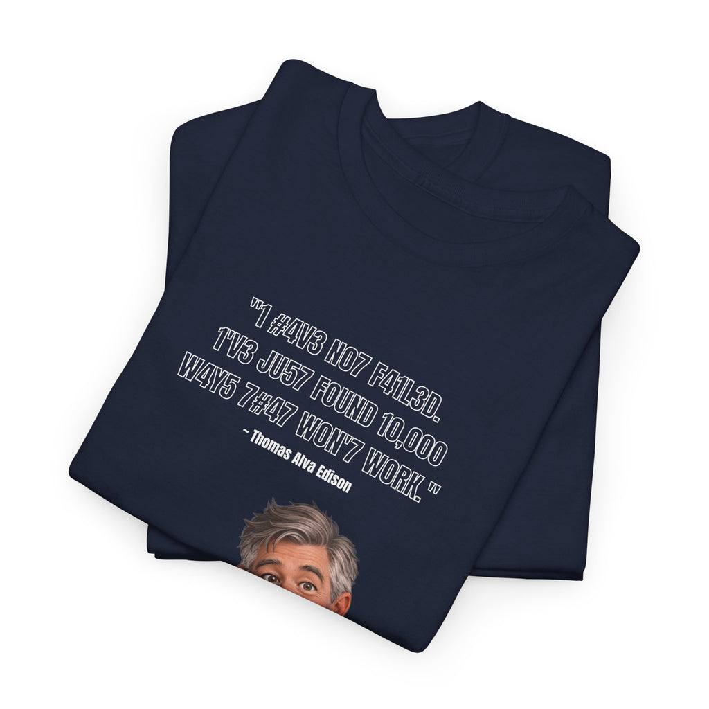 Leet Quote Tee — “It Could’ve Been Worse, You Just Weren’t Really Doing Your Best” Graphic T-Shirt