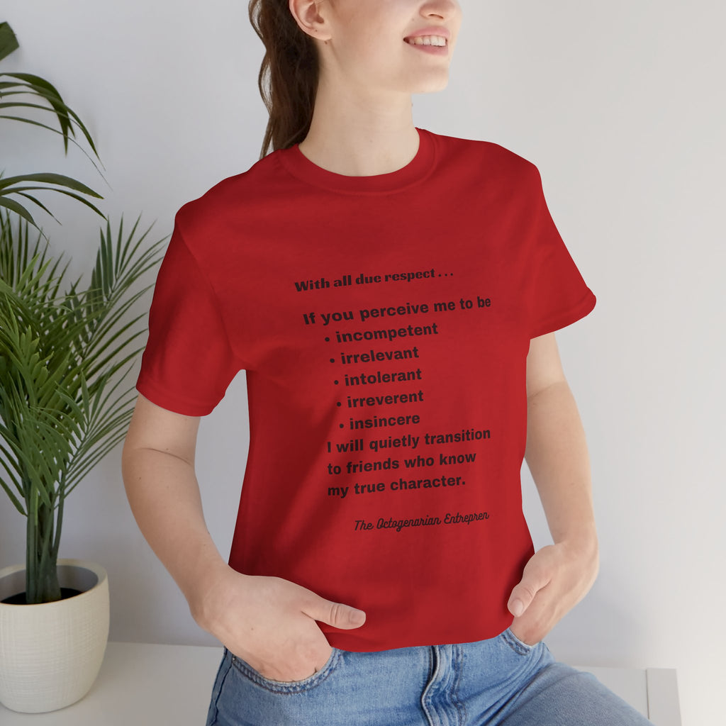 Respectful Statement Unisex Short Sleeve Tee - Inspirational Quote Shirt